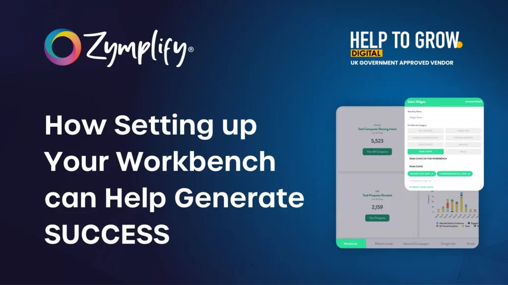 How Setting up Your Zymplify Workbench can Help Generate SUCCESS